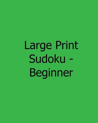 Książka Large Print Sudoku - Beginner: 80 Easy to Read, Large Print Sudoku Puzzles Jennifer Lu