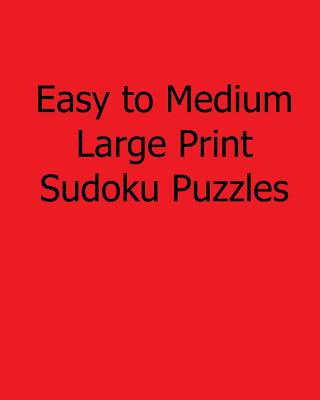 Carte Easy to Medium Large Print Sudoku Puzzles: Fun, Large Grid Sudoku Puzzles Colin Wright