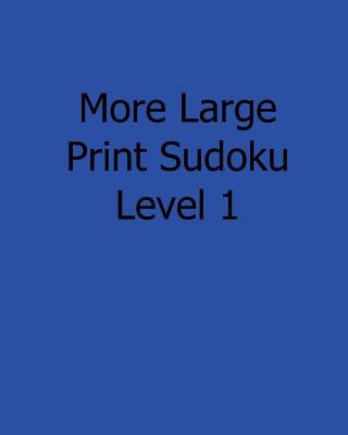 Kniha More Large Print Sudoku Level 1: Fun, Large Print Sudoku Puzzles Liu Ka-Shek