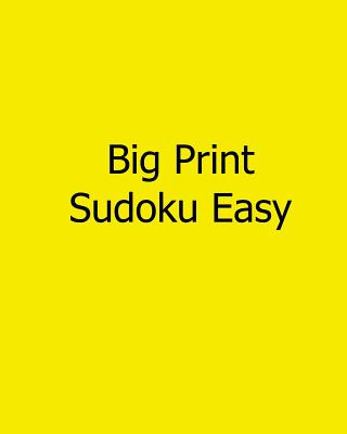 Kniha Big Print Sudoku Easy: Fun, Large Grid Sudoku Puzzles Alan Carter