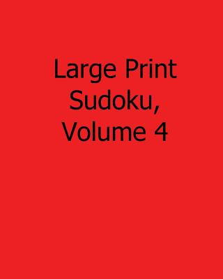 Knjiga Large Print Sudoku, Volume 4: Fun, Large Print Sudoku Puzzles Megan Stewart