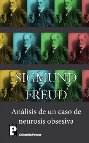 Книга Análisis de un caso de neurosis obsesiva Sigmund Freud