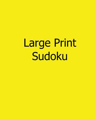 Könyv Large Print Sudoku: Fun, Large Print Sudoku Puzzles Alan Carter
