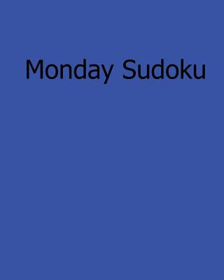 Book Monday Sudoku: Fun, Large Print Sudoku Puzzles Bill Rodgers