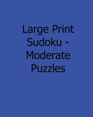 Kniha Large Print Sudoku - Moderate Puzzles: 80 Easy to Read, Large Print Sudoku Puzzles Mark Hartz