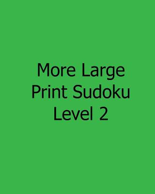 Knjiga More Large Print Sudoku Level 2: Easy to Read, Large Grid Sudoku Puzzles Jennifer Jones