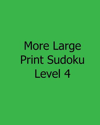 Könyv More Large Print Sudoku Level 4: Fun, Large Grid Sudoku Puzzles Terry Wright