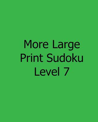 Könyv More Large Print Sudoku Level 7: Fun, Large Grid Sudoku Puzzles Chicago Post Publications