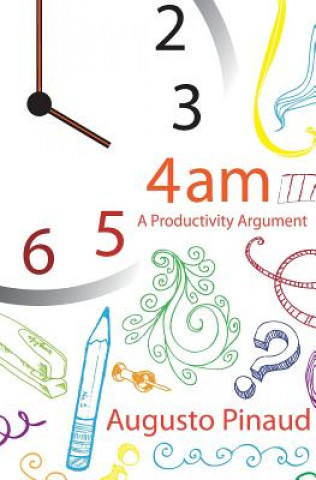 Könyv 4: 00 A.M. A Productivity Argument Augusto Pinaud