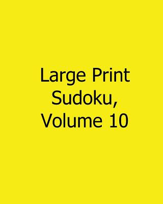 Książka Large Print Sudoku, Volume 10: Easy to Read, Large Grid Sudoku Puzzles Liu Ka-Shek