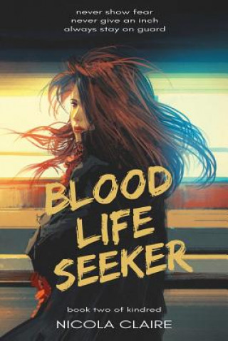 Könyv Blood Life Seeker (Kindred, Book 2) Nicola Claire