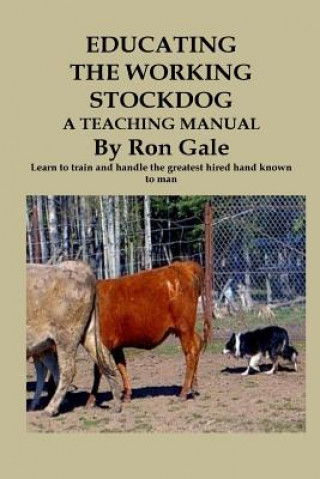 Buch Educating the Working Stockdog Ron Gale