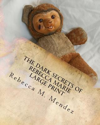 Kniha The Dark Secrets of Rebecca Marie Rebecca M Mendez