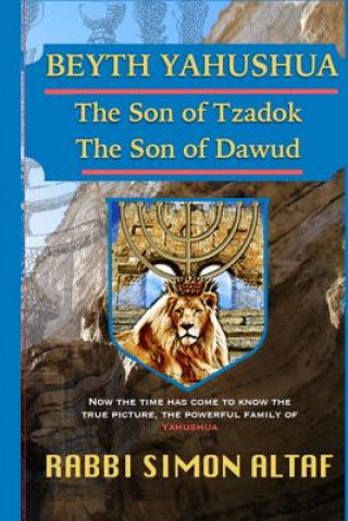 Kniha Beyth Yahushua The Son of Tzadok, The Son of Dawud Rabbi Simon Altaf