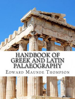 Carte Handbook of Greek and Latin Palaeography Edward Maunde Thompson