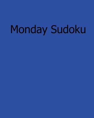 Book Monday Sudoku: Fun, Large Print Sudoku Puzzles Bill Rodgers