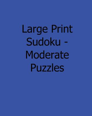 Kniha Large Print Sudoku - Moderate Puzzles: 80 Easy to Read, Large Print Sudoku Puzzles Mark Hartz