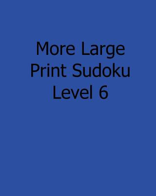 Knjiga More Large Print Sudoku Level 6: Fun, Large Grid Sudoku Puzzles Sam Taylor