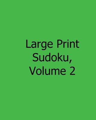 Carte Large Print Sudoku, Volume 2: Fun, Large Print Sudoku Puzzles Eric Bardin