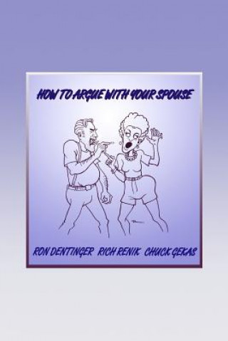Carte How to Argue With Your Spouse Ron Dentinger