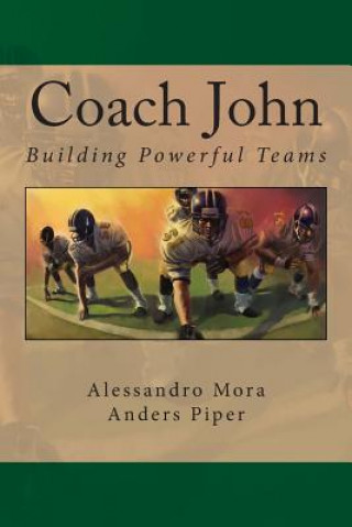 Kniha Coach John: Building Powerful Teams Alessandro Mora