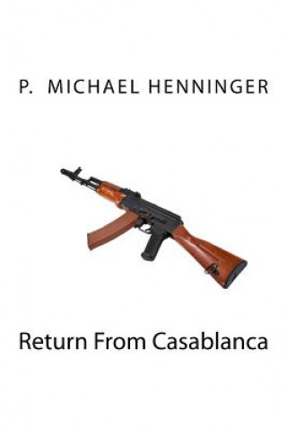 Kniha Return From Casablanca P Michael Henninger