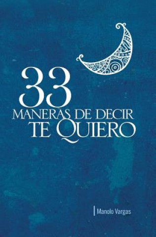 Livre 33 Maneras de decir te quiero Manolo Vargas