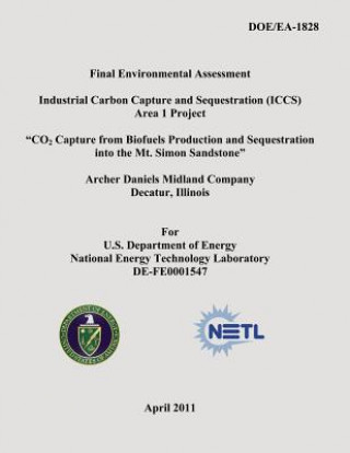 Carte Final Environmental Assessment - Industrial Carbon Capture and Sequestration (ICCS) Area 1 Project - "CO2 Capture from Biofuels Production and Sequest U S Department of Energy