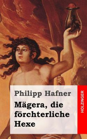 Buch Mägera, die förchterliche Hexe: Das bezauberte Schloß des Herrn von Einhorn Philipp Hafner