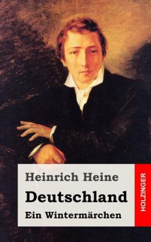 Kniha Deutschland. Ein Wintermärchen Heinrich Heine