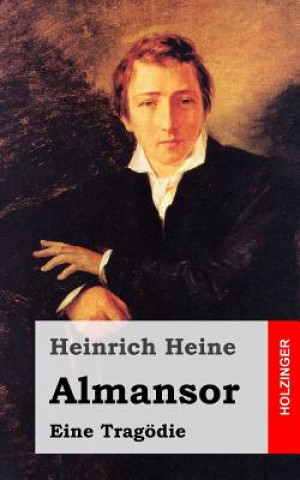 Kniha Almansor: Eine Tragödie Heinrich Heine