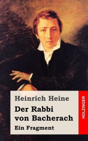 Kniha Der Rabbi von Bacherach: Ein Fragment Heinrich Heine