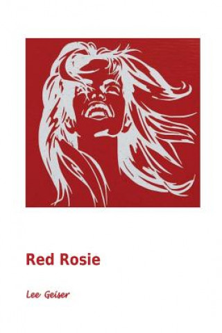 Carte Red Rosie Dr Lee Geiser