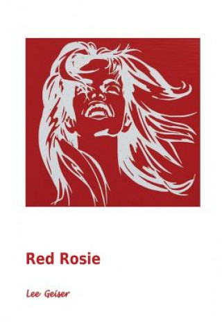 Könyv Red Rosie Dr Lee Geiser