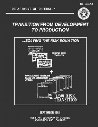 Kniha Transition From Development to Production: Solving the Risk Equation U S Department of Defense