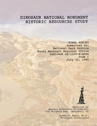 Livre Dinosaur National Monument Historic Resources Study Western Historical Studies Inc