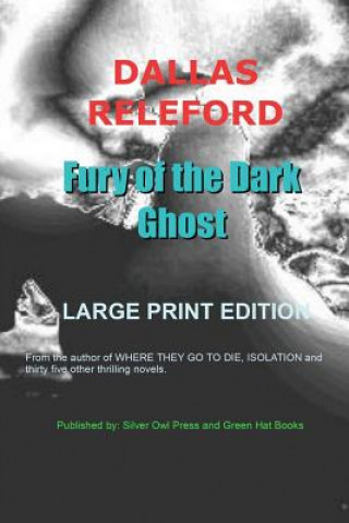 Knjiga Fury of the Dark Ghost Large Print Edition Dallas Releford