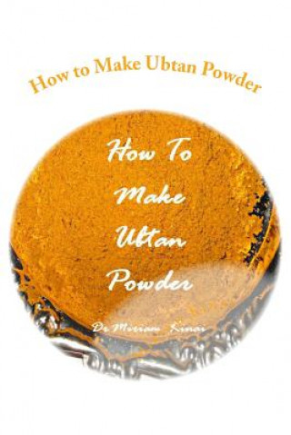 Książka How to Make Ubtan Powder Miriam Kinai