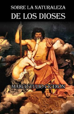 Könyv Sobre la naturaleza de los dioses Marco Tulio Ciceron
