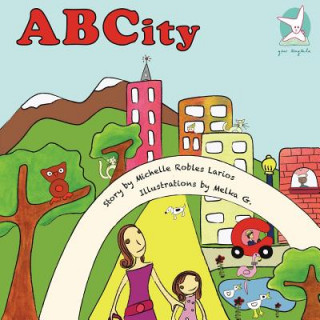 Knjiga Alphabet Book: A journey to ABCity Michelle Robles Larios