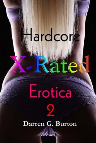 Kniha X-Rated Hardcore Erotica 2 Darren G Burton