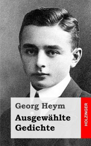 Kniha Ausgewählte Gedichte Georg Heym