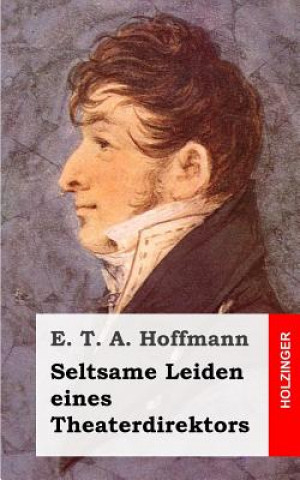 Carte Seltsame Leiden eines Theaterdirektors E. T. A. Hoffmann