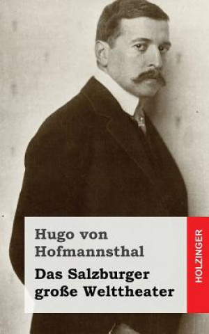 Kniha Das Salzburger große Welttheater Hugo Von Hofmannsthal
