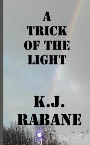 Könyv A Trick of the Light K J Rabane