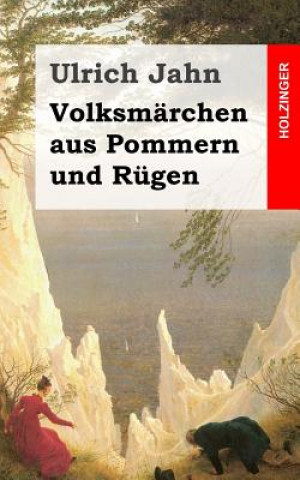 Kniha Volksmärchen aus Pommern und Rügen Ulrich Jahn