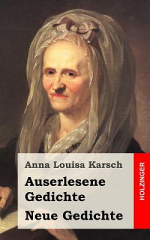 Carte Auserlesene Gedichte / Neue Gedichte Anna Louisa Karsch