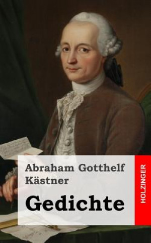 Kniha Gedichte Abraham Gotthelf Kastner