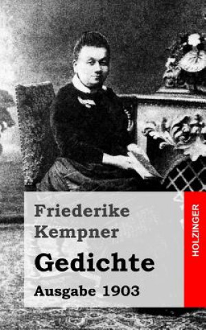 Libro Gedichte: Ausgabe 1903 Friederike Kempner