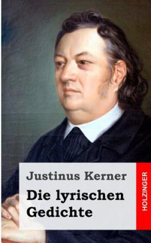 Knjiga Die lyrischen Gedichte Justinus Kerner